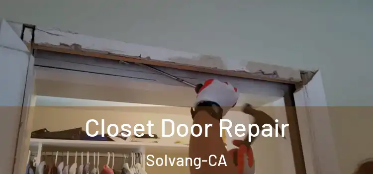 Closet Door Repair Solvang-CA