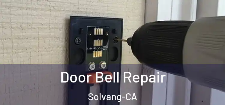 Door Bell Repair Solvang-CA