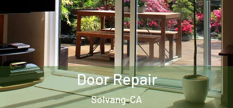 Door Repair Solvang-CA