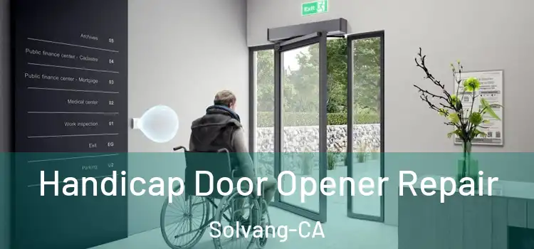  Handicap Door Opener Repair Solvang-CA