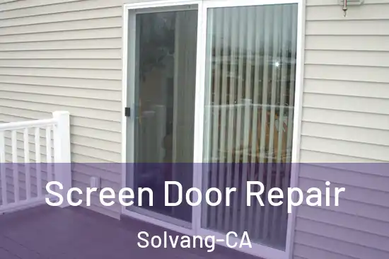 Screen Door Repair Solvang-CA